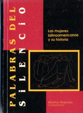 Palabras del silencio. Las mujeres latinoamericanas y su historia.