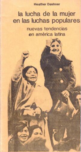 LA LUCHA DE LA MUJER EN LAS LUCHAS POPULARES. Nuevas tendencias en América Latina.