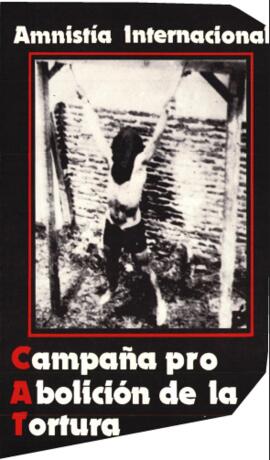 Amnistía Internacional. Campaña pro-abolición de la tortura.